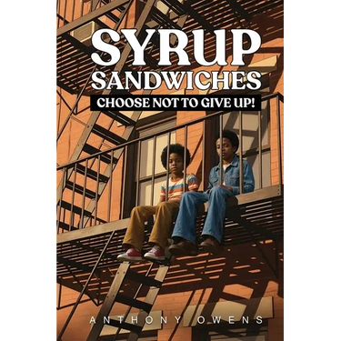 Syrup Sandwiches: Choose Not to Give Up!