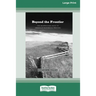 Beyond the Frontier: The Midwestern Voice in American Historical Writing (16pt Large Print Edition)