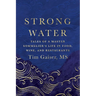Strong Water: Tales of a Master Sommelier's Life in Food, Wine, and Restaurants