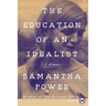 The Education of an Idealist: A Memoir