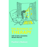 The Business of Therapy: How to Run a Successful Private Practice