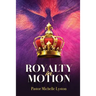 Royalty In Motion