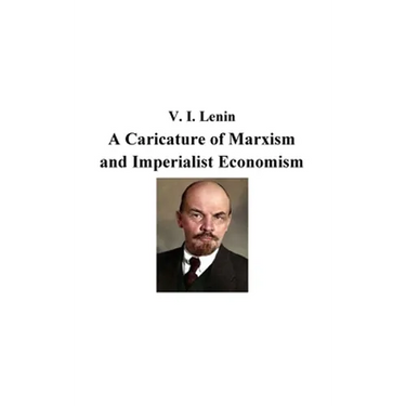 A Caricature of Marxism and Imperialist Economism