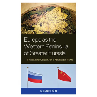 Europe as the Western Peninsula of Greater Eurasia: Geoeconomic Regions in a Multipolar World