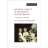 Material Literacy in 18th-Century Britain: A Nation of Makers