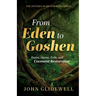 From Eden to Goshen: Desire, Shame, Exile, and Covenant Restoration