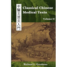 Classical Chinese Medical Texts: Learning to Read the Classics of Chinese Medicine (Vol. II)