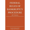Federal Rules of Bankruptcy Procedure; 2017 Edition