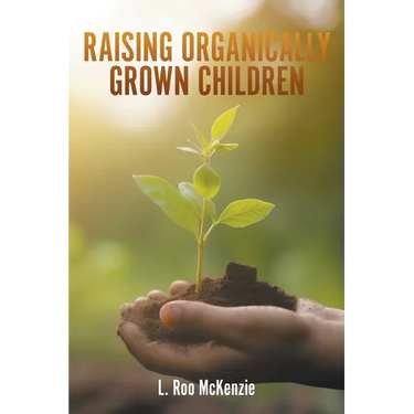 Raising Organically Grown Children