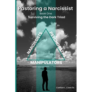 Pastoring a Narcissist: Book One - The Dark Triad