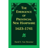 The Emergence of Provincial New Hampshire, 1623-1741