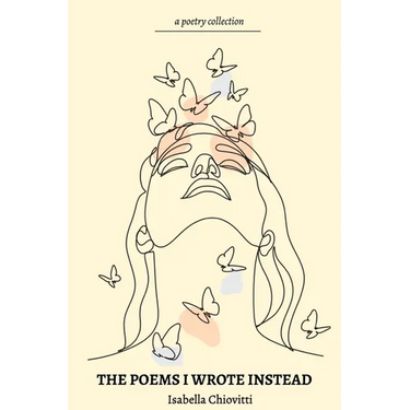 The Poems I Wrote Instead