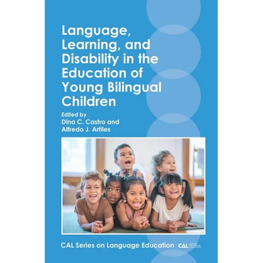 Language, Learning, and Disability in the Education of Young Bilingual Children
