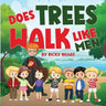 Does Trees Walk Like Men