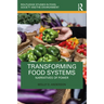 Transforming Food Systems: Narratives of Power