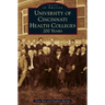 University of Cincinnati Health Colleges: 200 Years