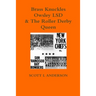 Brass Knuckles Owsley LSD & The Roller Derby Queen