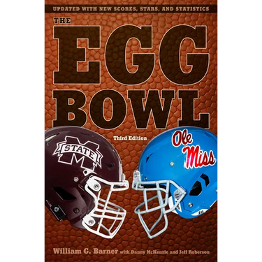 The Egg Bowl: Mississippi State vs. OLE Miss, Third Edition