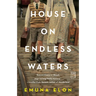 House on Endless Waters