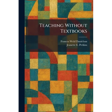 Teaching Without Textbooks