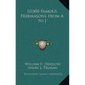 10,000 Famous Freemasons from A to J