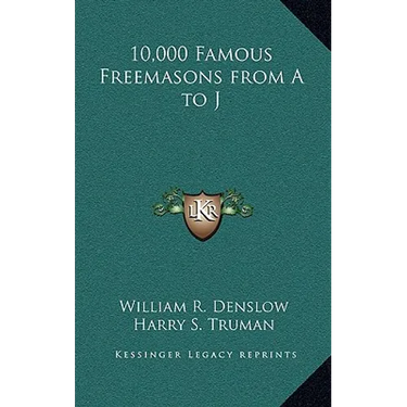 10,000 Famous Freemasons from A to J