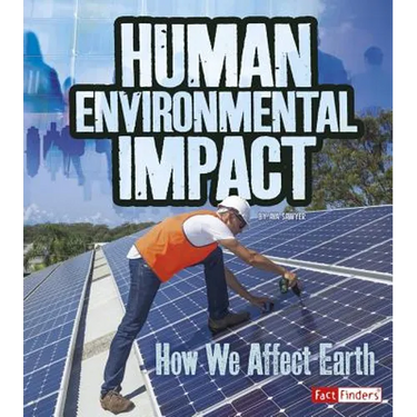 Human Environmental Impact: How We Affect Earth