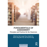 Fundamentals of Assessment: Principles and Practices for the Classroom