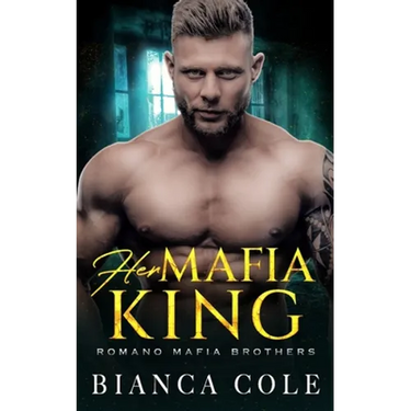 Her Mafia King: A Dark Romance