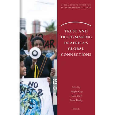 Trust and Trust-Making in Africa's Global Connections
