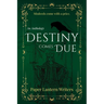 Destiny Comes Due