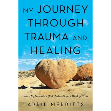 My Journey Through Trauma and Healing: When My Narcissistic (Ex) Husband Had a Mid-Life Crisis