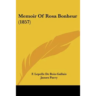Memoir Of Rosa Bonheur (1857)