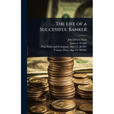 The Life of a Successful Banker