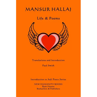 Mansur Hallaj: Life & Poems