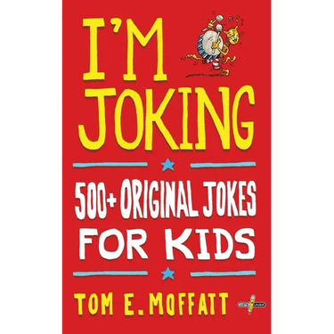 I'm Joking: 500+ Original Jokes for Kids