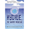 Hydrie, the Water Molecule: The Adventures of One Molecule of Water Through Two Billion Years on Earth