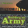 Building an Army Children's Military & War History Books