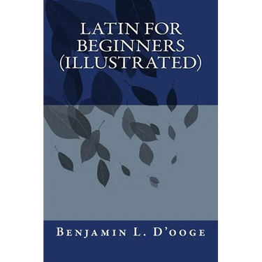 Latin For Beginners(illustrated)
