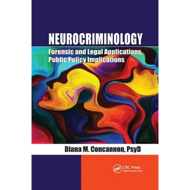 Neurocriminology: Forensic and Legal Applications, Public Policy Implications