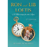 Ron and Lib Loftis...A Marriage for the Ages: 2nd Edition