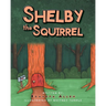 Shelby The Squirrel