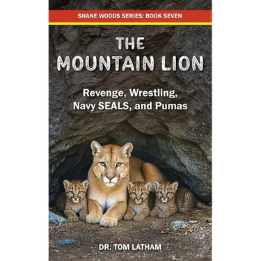 The Mountain Lion: Revenge, Wrestling, Navy SEALS, and Pumas