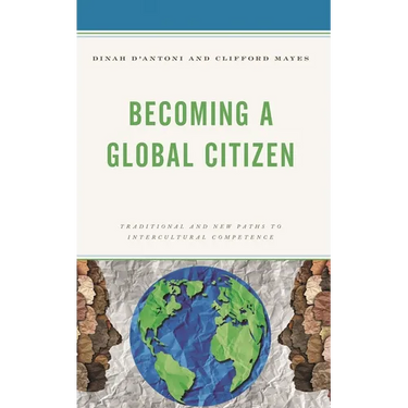 Becoming a Global Citizen: Traditional and New Paths to Intercultural Competence
