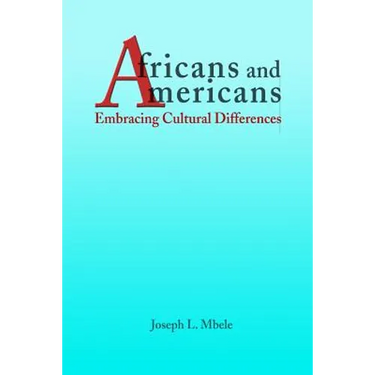 Africans and Americans: Embracing Cultural Differences