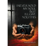 I Never Sold My Soul, but I'll Give You This