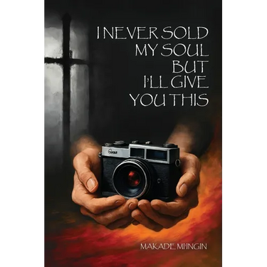 I Never Sold My Soul, but I'll Give You This