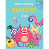 How to Draw Monsters: A Fun and Simple Step by Step Drawing and Activity Book for Boys and Girls to Learn to Draw