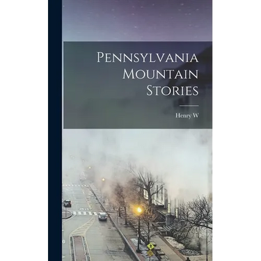 Pennsylvania Mountain Stories
