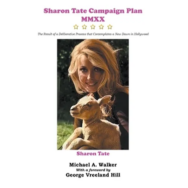 Sharon Tate Campaign Plan MMXX: The Result of a Deliberative Process that Contemplates a New Dawn in Hollywood